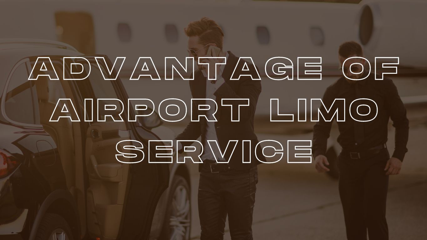 advantage of airport limo service over taxis