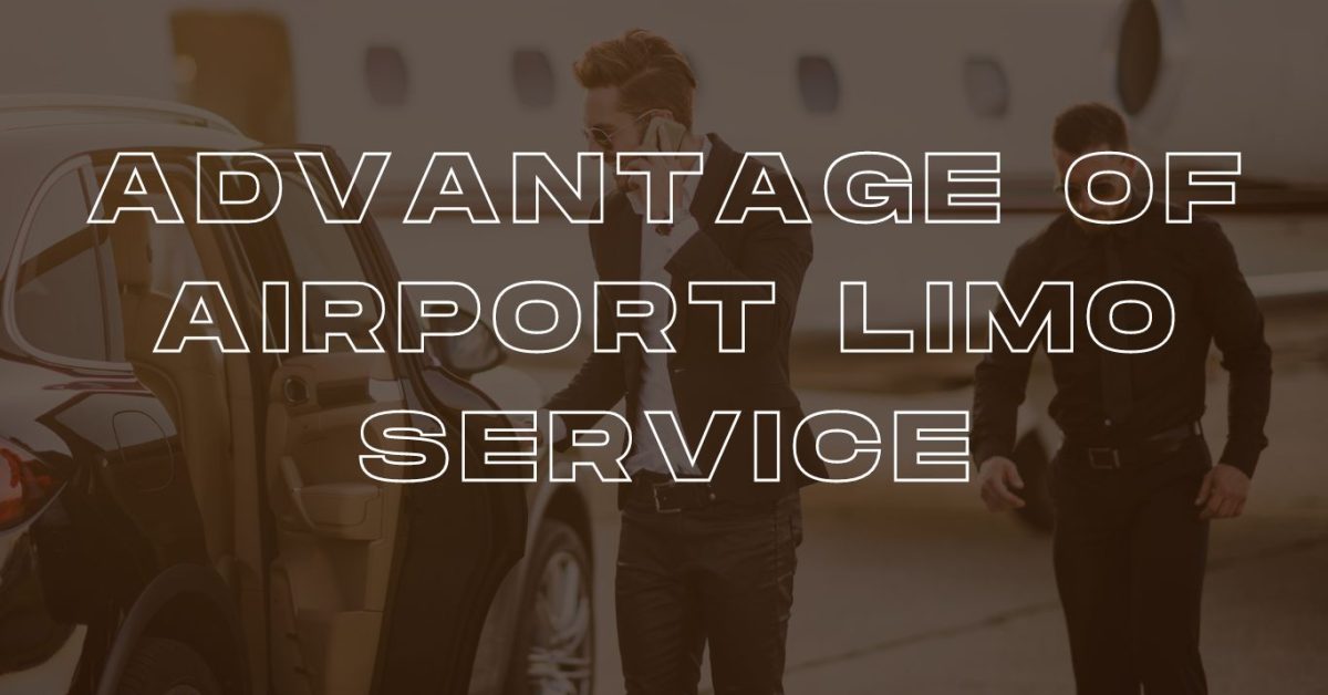 advantage of airport limo service over taxis